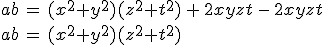 ab\,=\,(x^2+y^2)(z^2+t^2)\,+\,2xyzt\,-\,2xyzt\,\\\\ab\,=\,(x^2+y^2)(z^2+t^2)